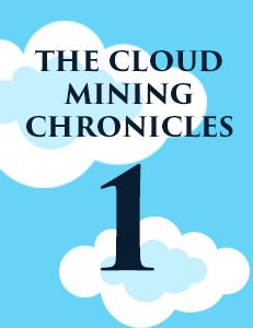 The Cloud Minings Chronicles pt.1